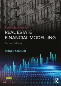 Foundations of Real Estate Financial Modelling, 2nd edition by Roger Staiger