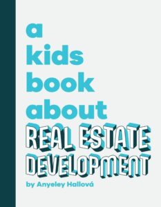 A Kid's Book About Real Estate
